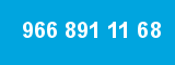966 891 11 68